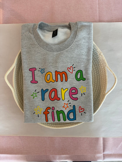 I am a rare find Sweatshirt