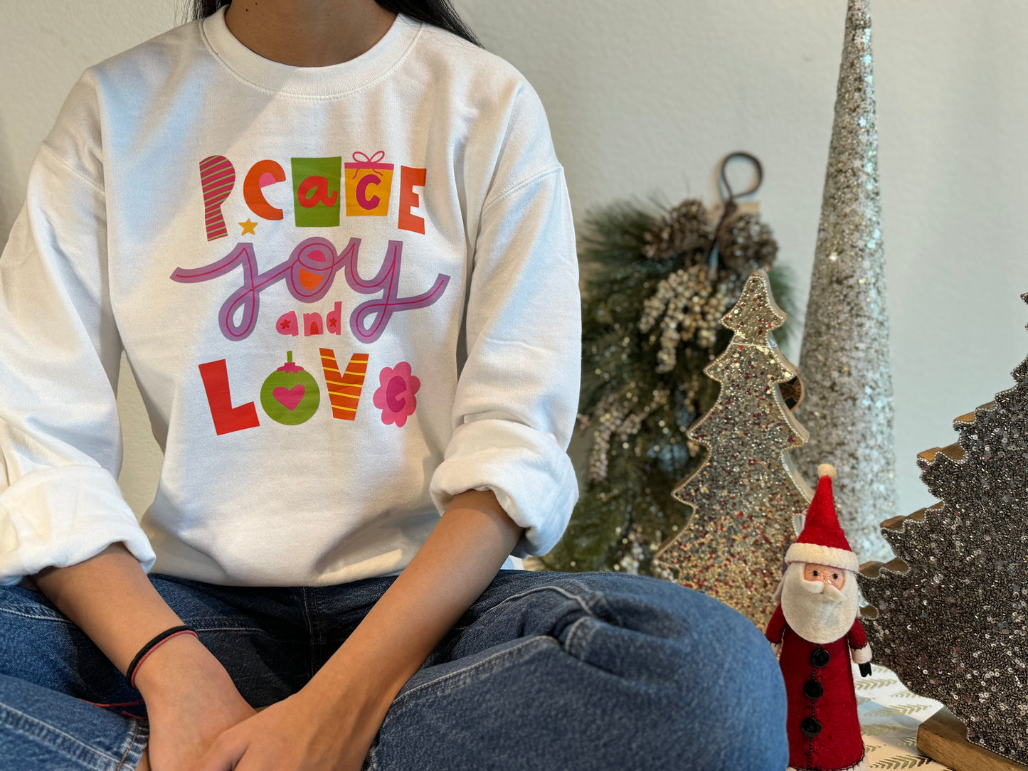 Peace Joy and Love Sweatshirt